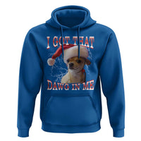 Funny Chihuahua Christmas Meme Hoodie I Got That Dawg In Me - Wonder Print Shop