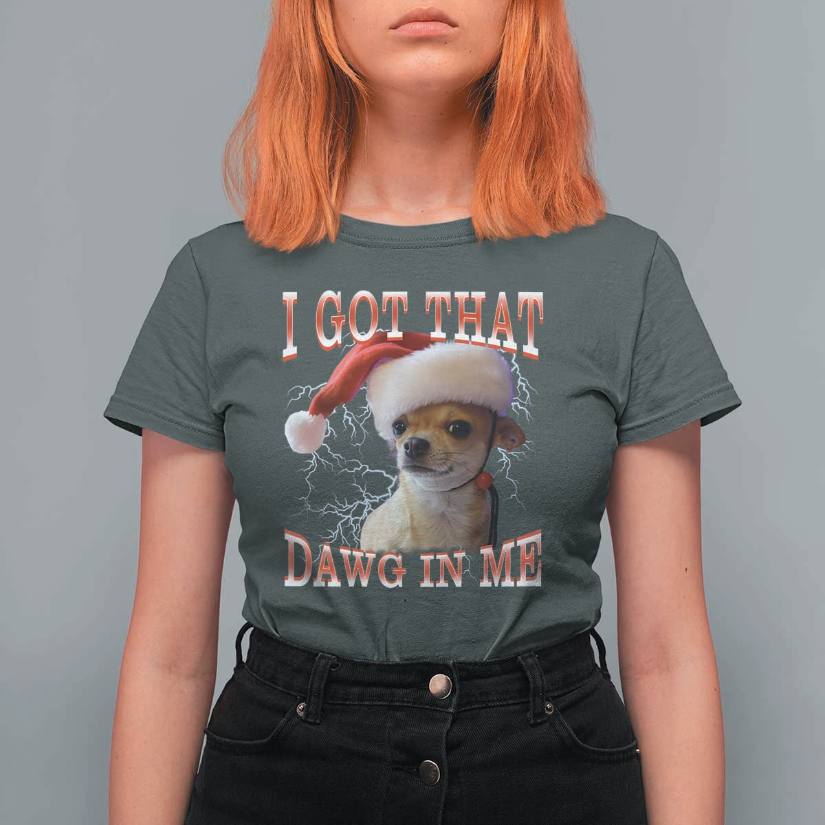 Funny Chihuahua Christmas Meme T Shirt For Women I Got That Dawg In Me - Wonder Print Shop