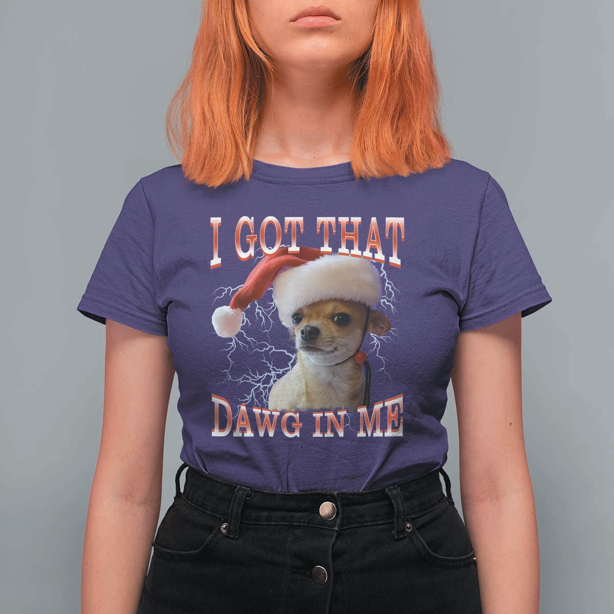 Funny Chihuahua Christmas Meme T Shirt For Women I Got That Dawg In Me - Wonder Print Shop