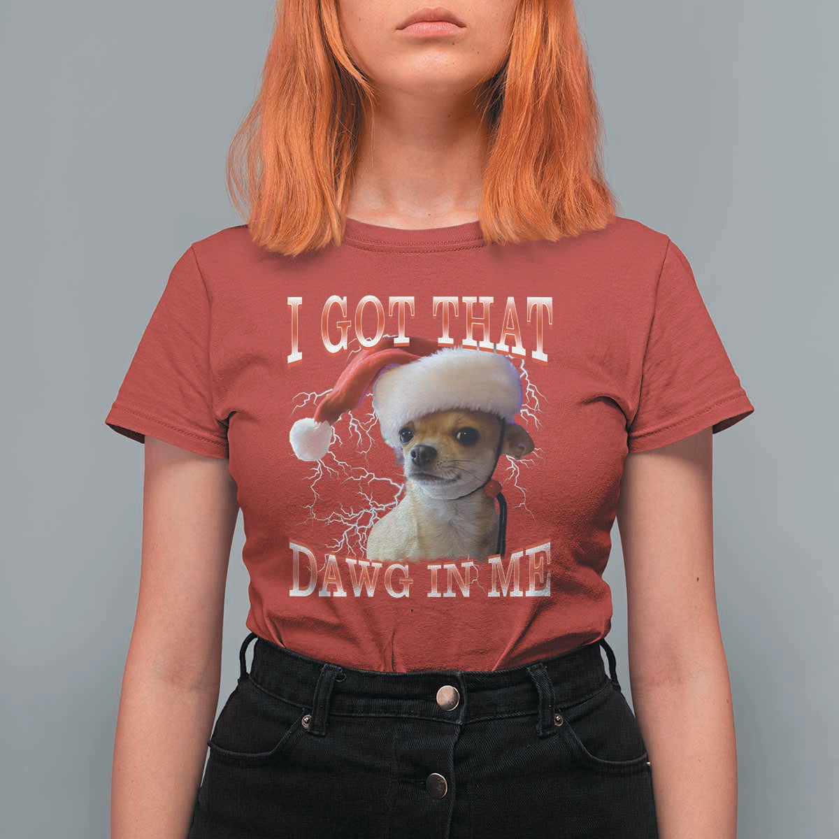 Funny Chihuahua Christmas Meme T Shirt For Women I Got That Dawg In Me - Wonder Print Shop