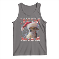 Funny Chihuahua Christmas Meme Tank Top I Got That Dawg In Me - Wonder Print Shop