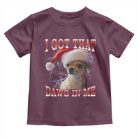 Funny Chihuahua Christmas Meme Toddler T Shirt I Got That Dawg In Me - Wonder Print Shop