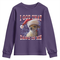 Funny Chihuahua Christmas Meme Youth Sweatshirt I Got That Dawg In Me - Wonder Print Shop