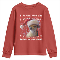 Funny Chihuahua Christmas Meme Youth Sweatshirt I Got That Dawg In Me - Wonder Print Shop