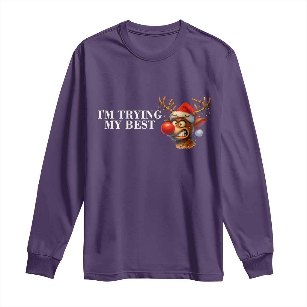 Funny Reindeer Christmas Meme Long Sleeve Shirt I Am Trying My Best - Wonder Print Shop