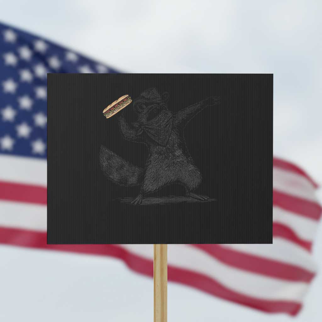 The Sandwich Guy Free DC Protest Sign Funny Racoon Meme - Wonder Print Shop