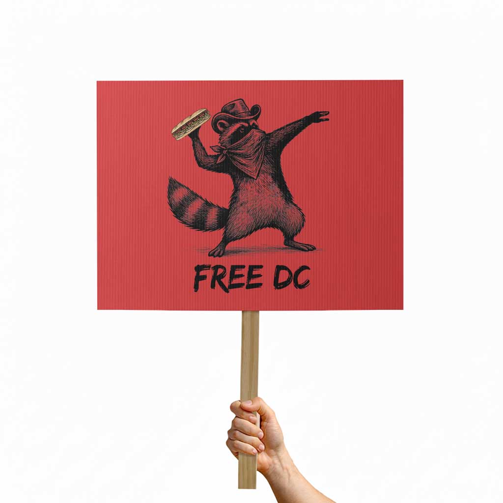 The Sandwich Guy Free DC Protest Sign Funny Racoon Meme - Wonder Print Shop