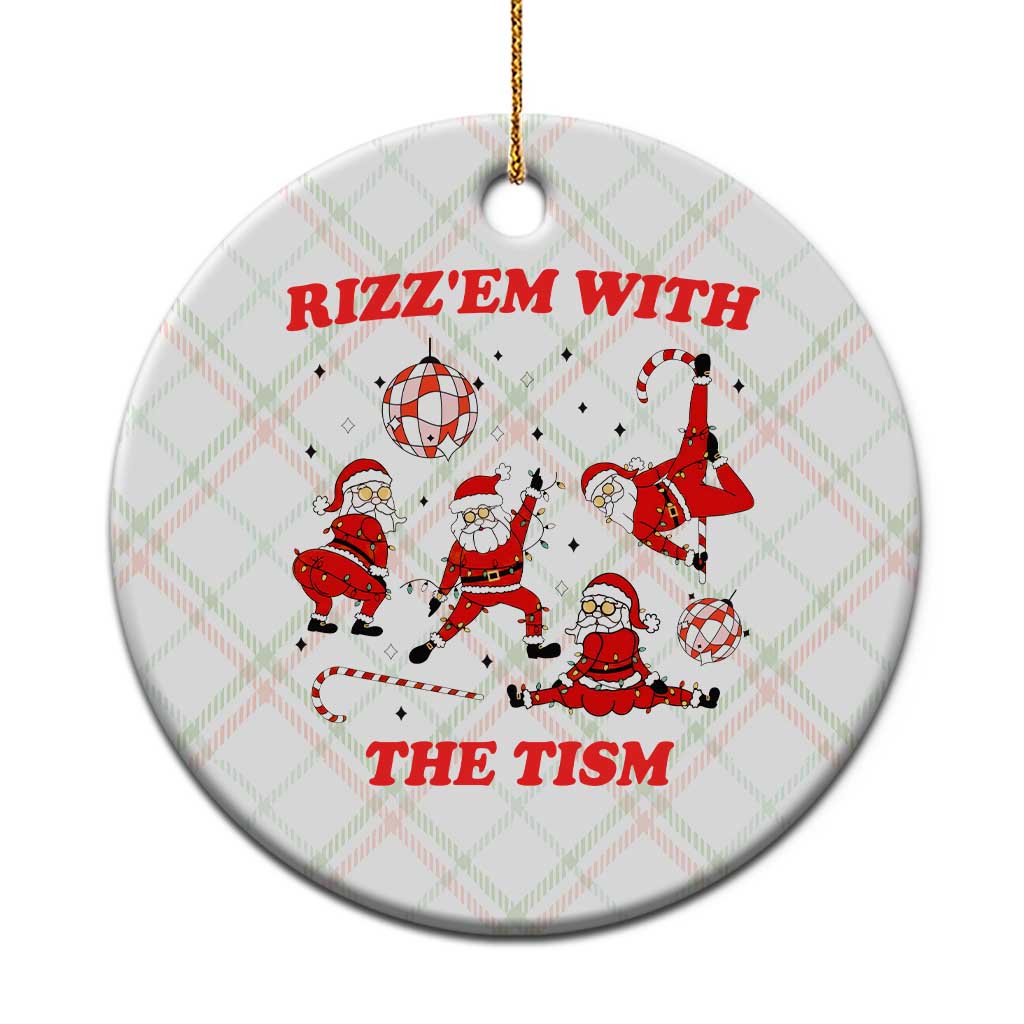 Funny Santa Xmas Ceramic Ornament Rizz Em With The Tism - Wonder Print Shop