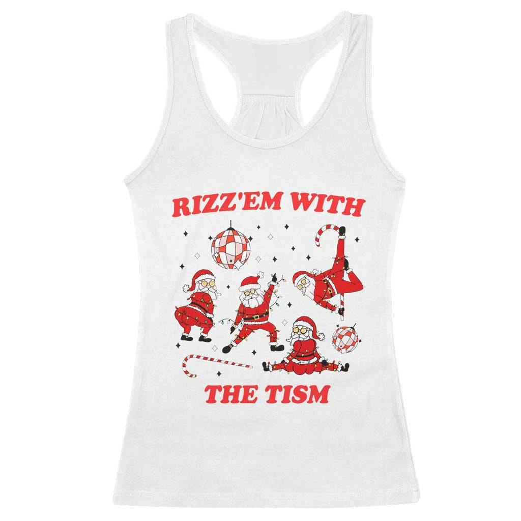 Funny Santa Christmas Racerback Tank Top Rizz Em With The Tism - Wonder Print Shop