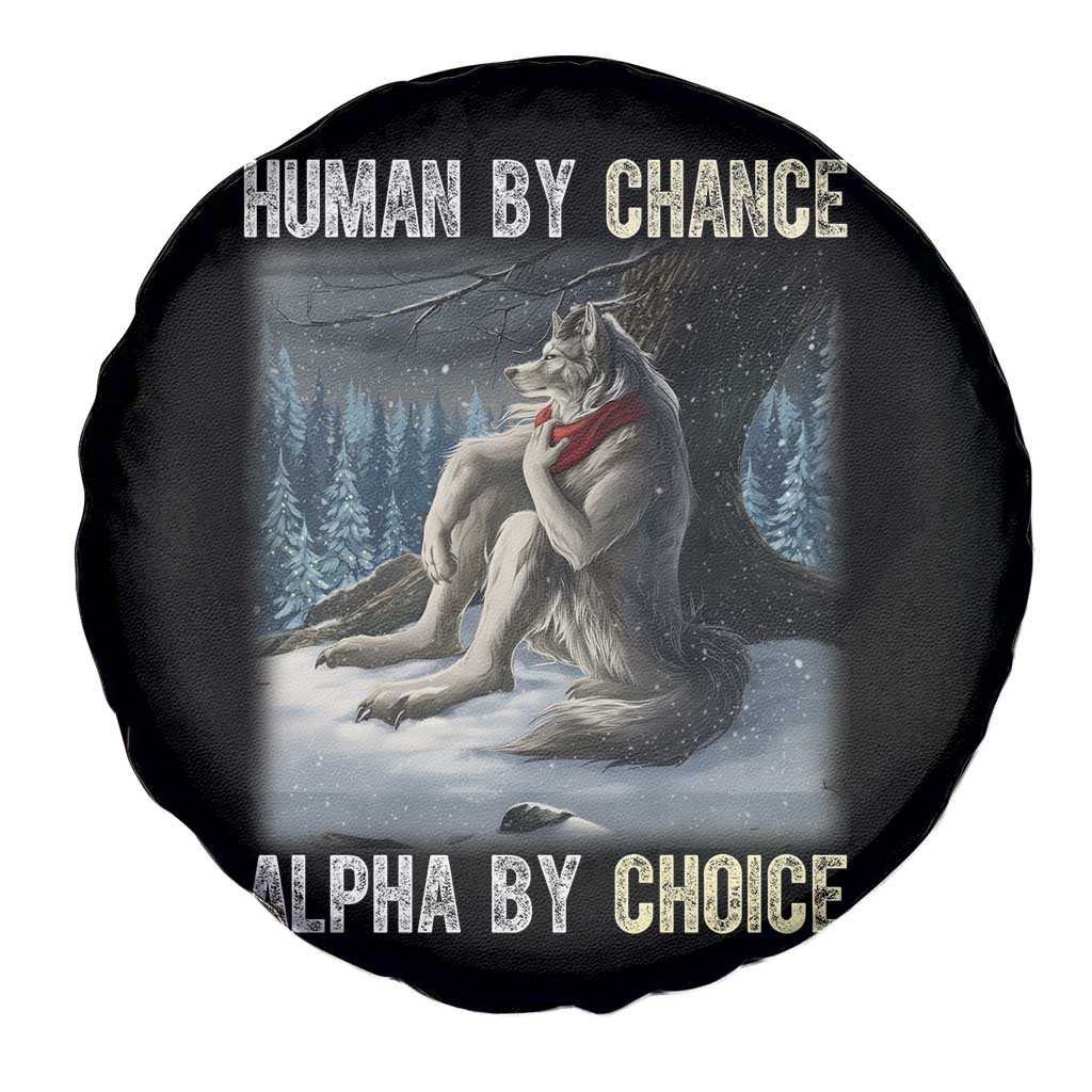 Funny Alpha Wolf Christmas Meme Spare Tire Cover Human By Chance Alpha By Choice - Wonder Print Shop