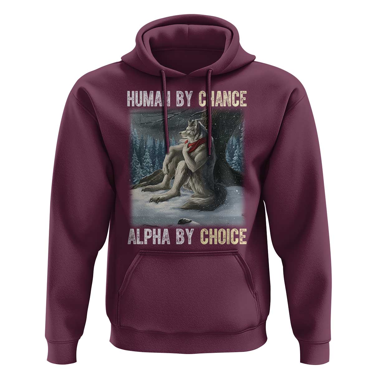 Funny Alpha Wolf Christmas Meme Hoodie Human By Chance Alpha By Choice - Wonder Print Shop