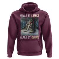 Funny Alpha Wolf Christmas Meme Hoodie Human By Chance Alpha By Choice - Wonder Print Shop