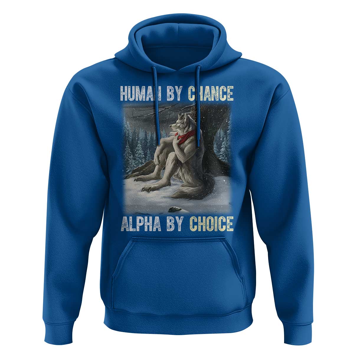 Funny Alpha Wolf Christmas Meme Hoodie Human By Chance Alpha By Choice - Wonder Print Shop
