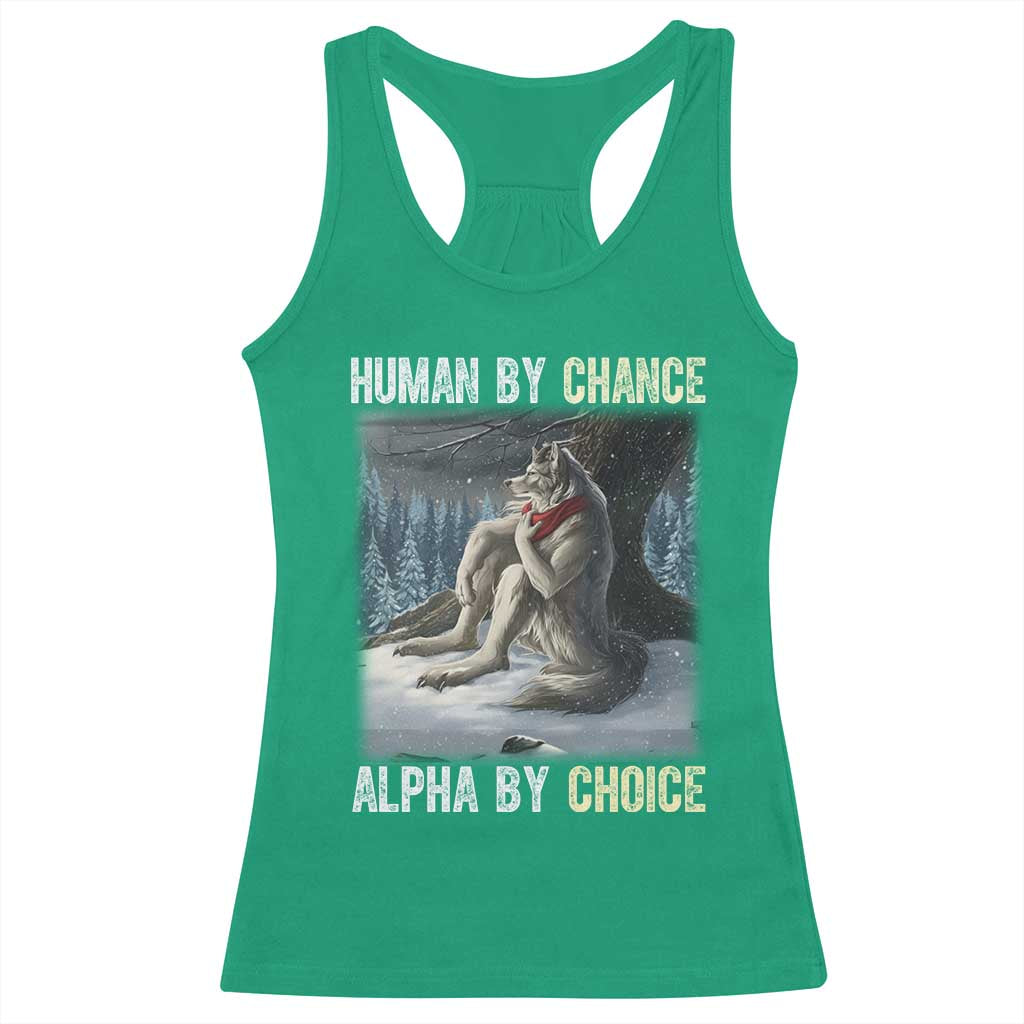 Funny Alpha Wolf Christmas Meme Racerback Tank Top Human By Chance Alpha By Choice - Wonder Print Shop