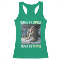Funny Alpha Wolf Christmas Meme Racerback Tank Top Human By Chance Alpha By Choice - Wonder Print Shop