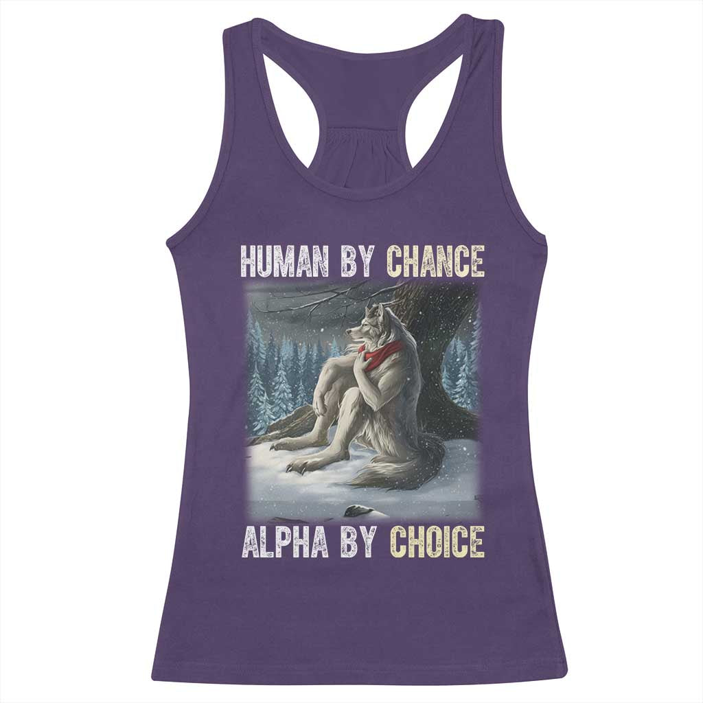 Funny Alpha Wolf Christmas Meme Racerback Tank Top Human By Chance Alpha By Choice - Wonder Print Shop