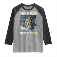 Funny Alpha Wolf Christmas Meme Raglan Shirt Human By Chance Alpha By Choice - Wonder Print Shop