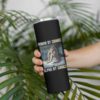 Funny Alpha Wolf Christmas Meme Skinny Tumbler Human By Chance Alpha By Choice - Wonder Print Shop