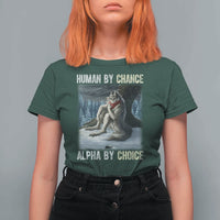 Funny Alpha Wolf Christmas Meme T Shirt For Women Human By Chance Alpha By Choice - Wonder Print Shop