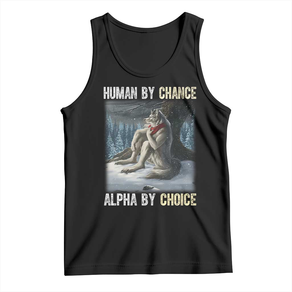Funny Alpha Wolf Christmas Meme Tank Top Human By Chance Alpha By Choice - Wonder Print Shop