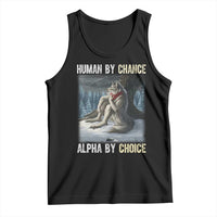 Funny Alpha Wolf Christmas Meme Tank Top Human By Chance Alpha By Choice - Wonder Print Shop