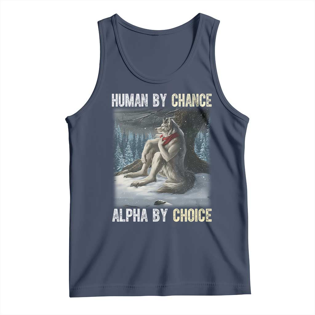 Funny Alpha Wolf Christmas Meme Tank Top Human By Chance Alpha By Choice - Wonder Print Shop