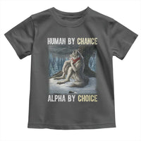 Funny Alpha Wolf Christmas Meme Toddler T Shirt Human By Chance Alpha By Choice - Wonder Print Shop