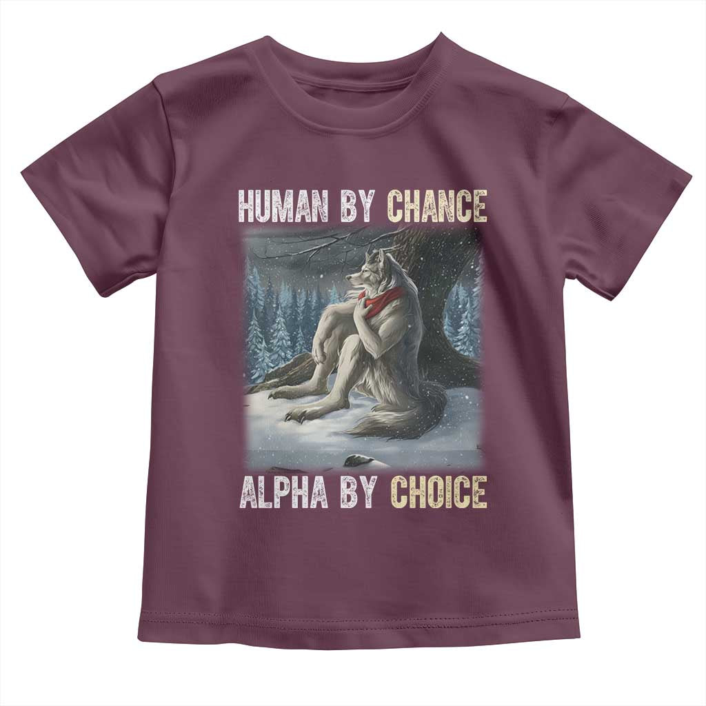 Funny Alpha Wolf Christmas Meme Toddler T Shirt Human By Chance Alpha By Choice - Wonder Print Shop