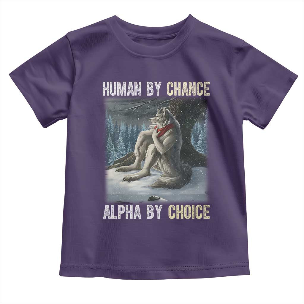 Funny Alpha Wolf Christmas Meme Toddler T Shirt Human By Chance Alpha By Choice - Wonder Print Shop