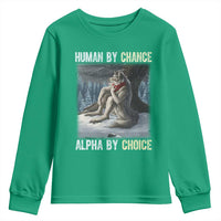 Funny Alpha Wolf Christmas Meme Youth Sweatshirt Human By Chance Alpha By Choice - Wonder Print Shop