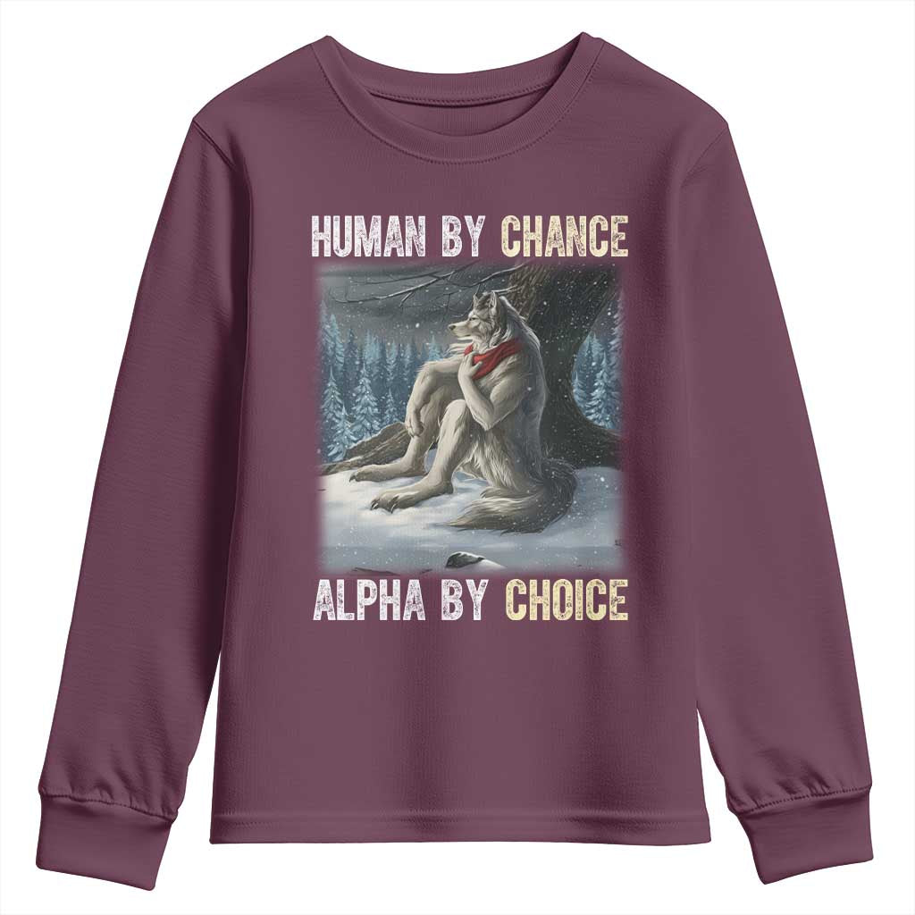 Funny Alpha Wolf Christmas Meme Youth Sweatshirt Human By Chance Alpha By Choice - Wonder Print Shop