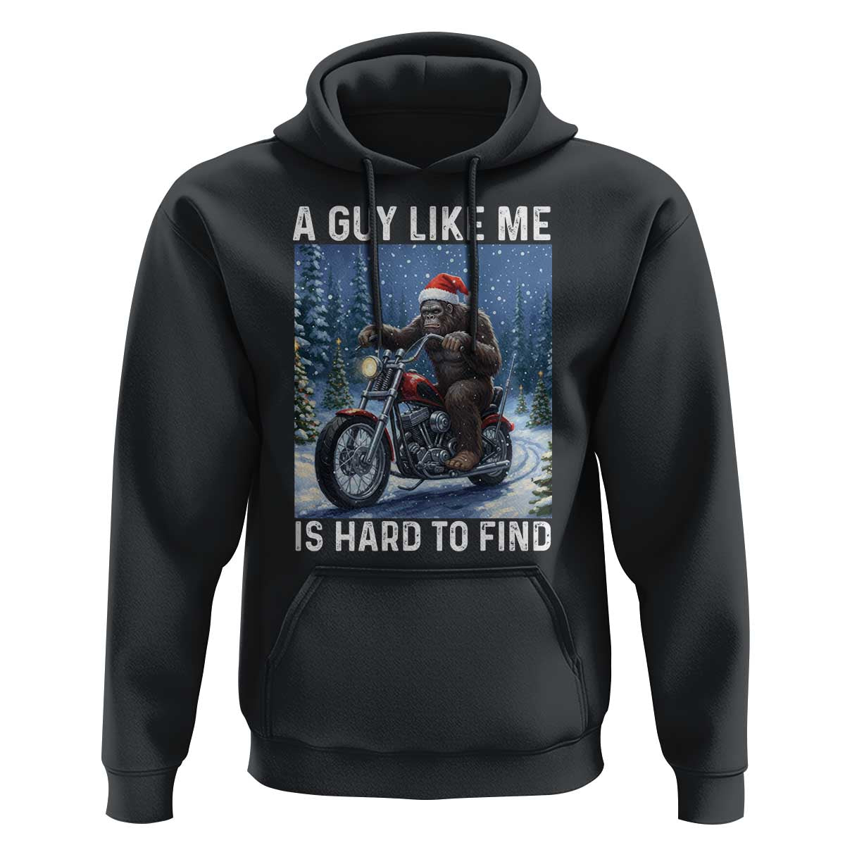 Funny Bigfoot Motorcycle Christmas Hoodie A Guy Like Me Is Hard To Forest Find - Wonder Print Shop