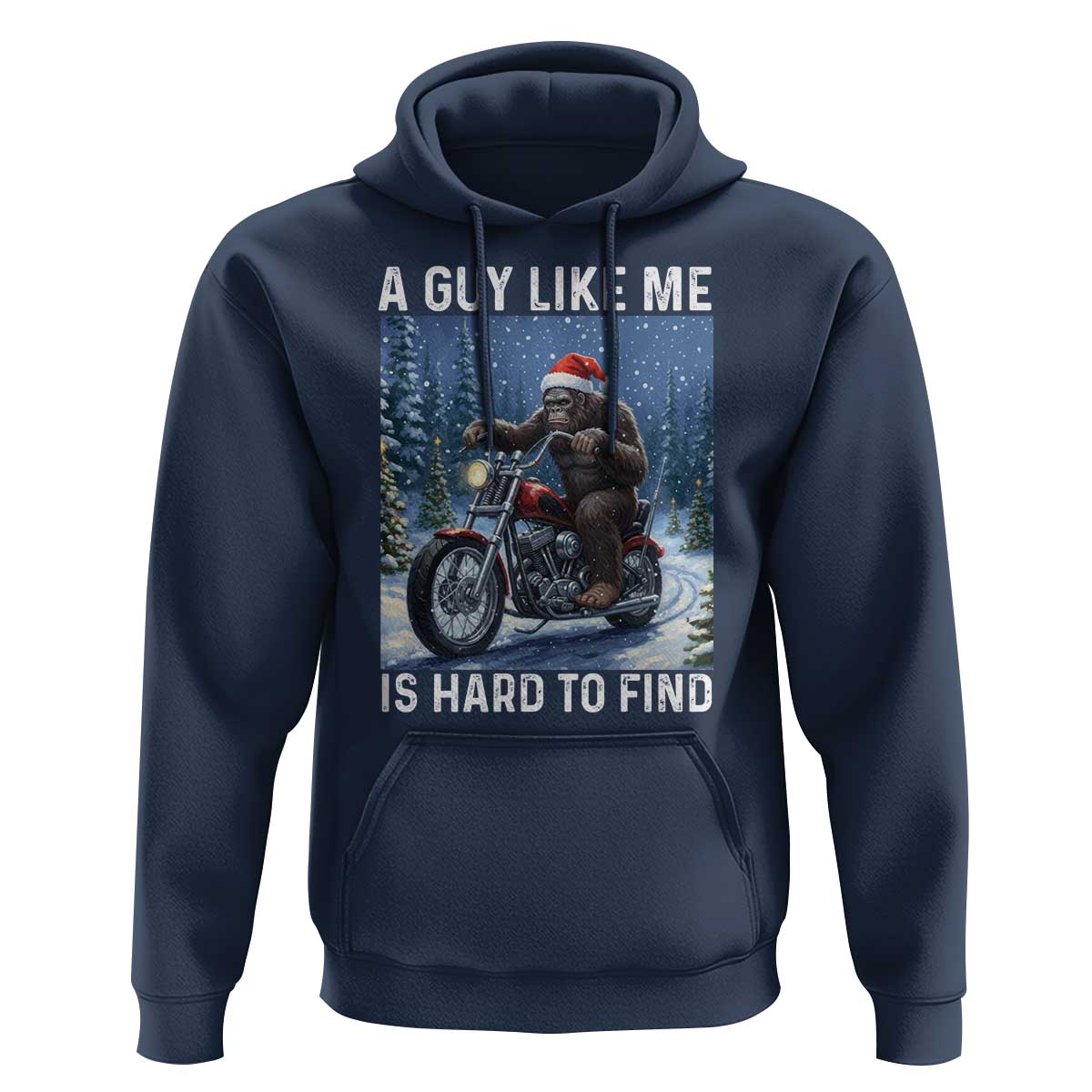 Funny Bigfoot Motorcycle Christmas Hoodie A Guy Like Me Is Hard To Forest Find - Wonder Print Shop