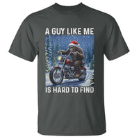 Funny Bigfoot Motorcycle Christmas T Shirt A Guy Like Me Is Hard To Forest Find - Wonder Print Shop