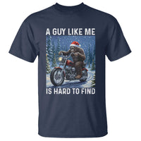Funny Bigfoot Motorcycle Christmas T Shirt A Guy Like Me Is Hard To Forest Find - Wonder Print Shop