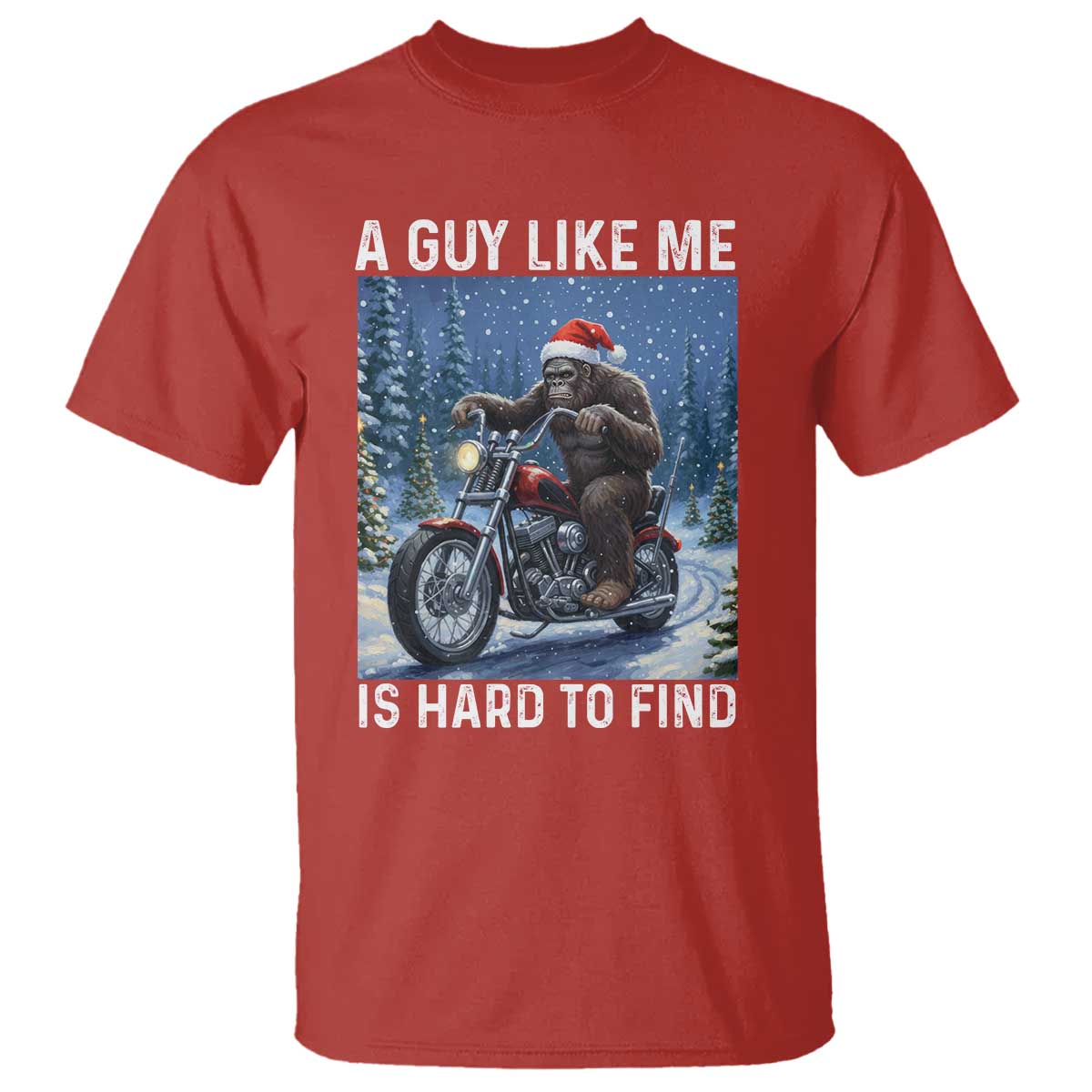 Funny Bigfoot Motorcycle Christmas T Shirt A Guy Like Me Is Hard To Forest Find - Wonder Print Shop