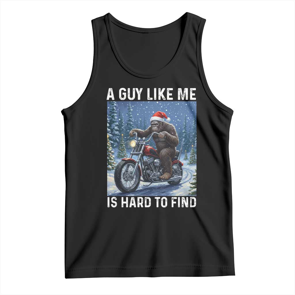 Funny Bigfoot Motorcycle Christmas Tank Top A Guy Like Me Is Hard To Forest Find - Wonder Print Shop