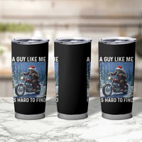 Funny Bigfoot Motorcycle Christmas Tumbler Cup A Guy Like Me Is Hard To Forest Find - Wonder Print Shop