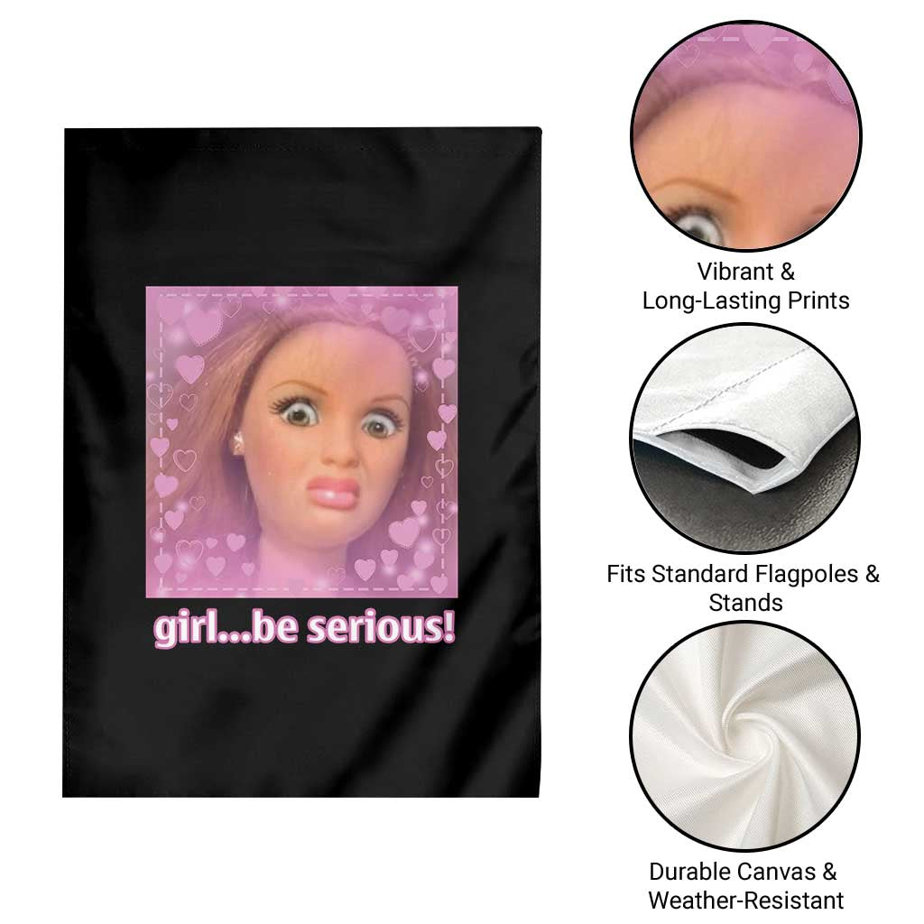 Funny Doll Face Meme Garden Flag Girl Be Serious - Wonder Print Shop