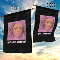 Funny Doll Face Meme Garden Flag Girl Be Serious - Wonder Print Shop