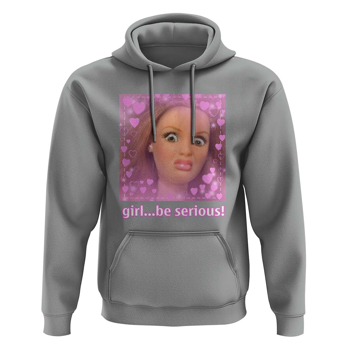 Funny Doll Face Meme Hoodie Girl Be Serious - Wonder Print Shop