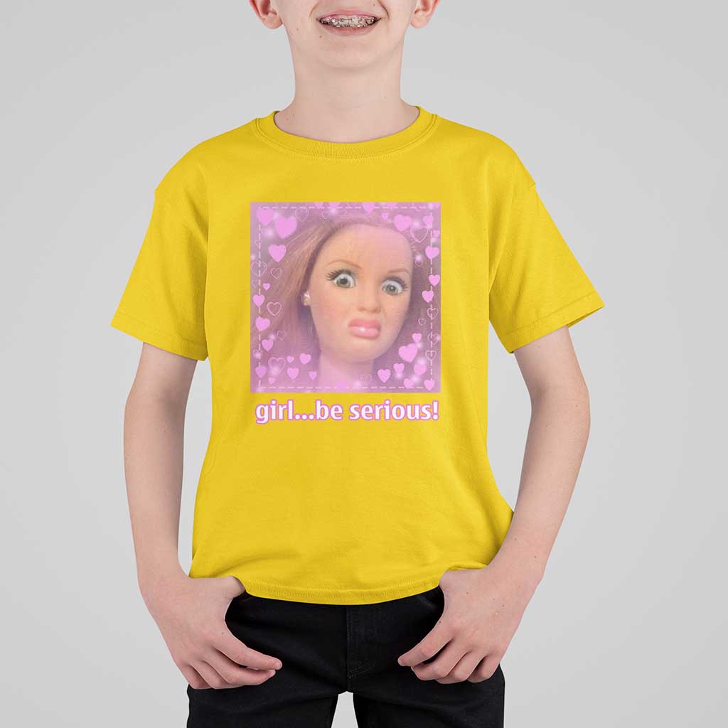 Funny Doll Face Meme T Shirt For Kid Girl Be Serious - Wonder Print Shop