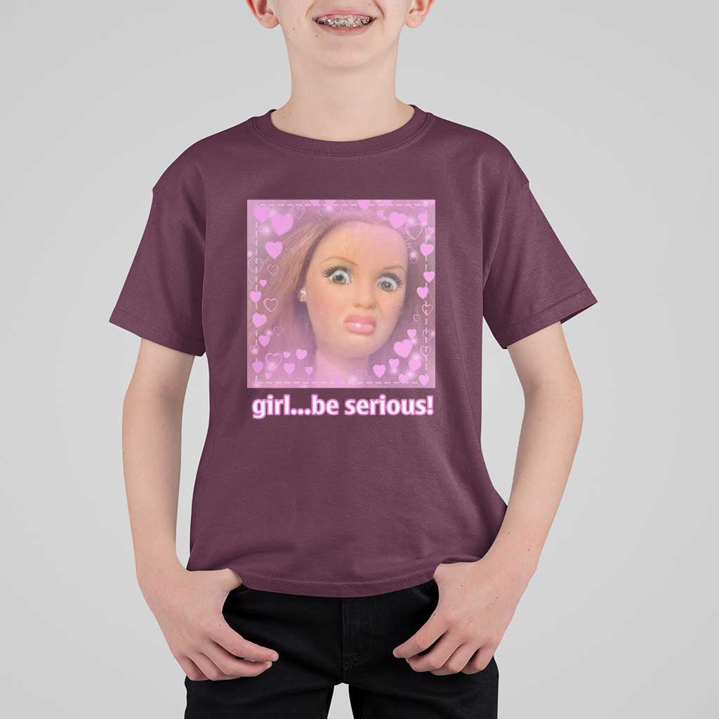 Funny Doll Face Meme T Shirt For Kid Girl Be Serious - Wonder Print Shop