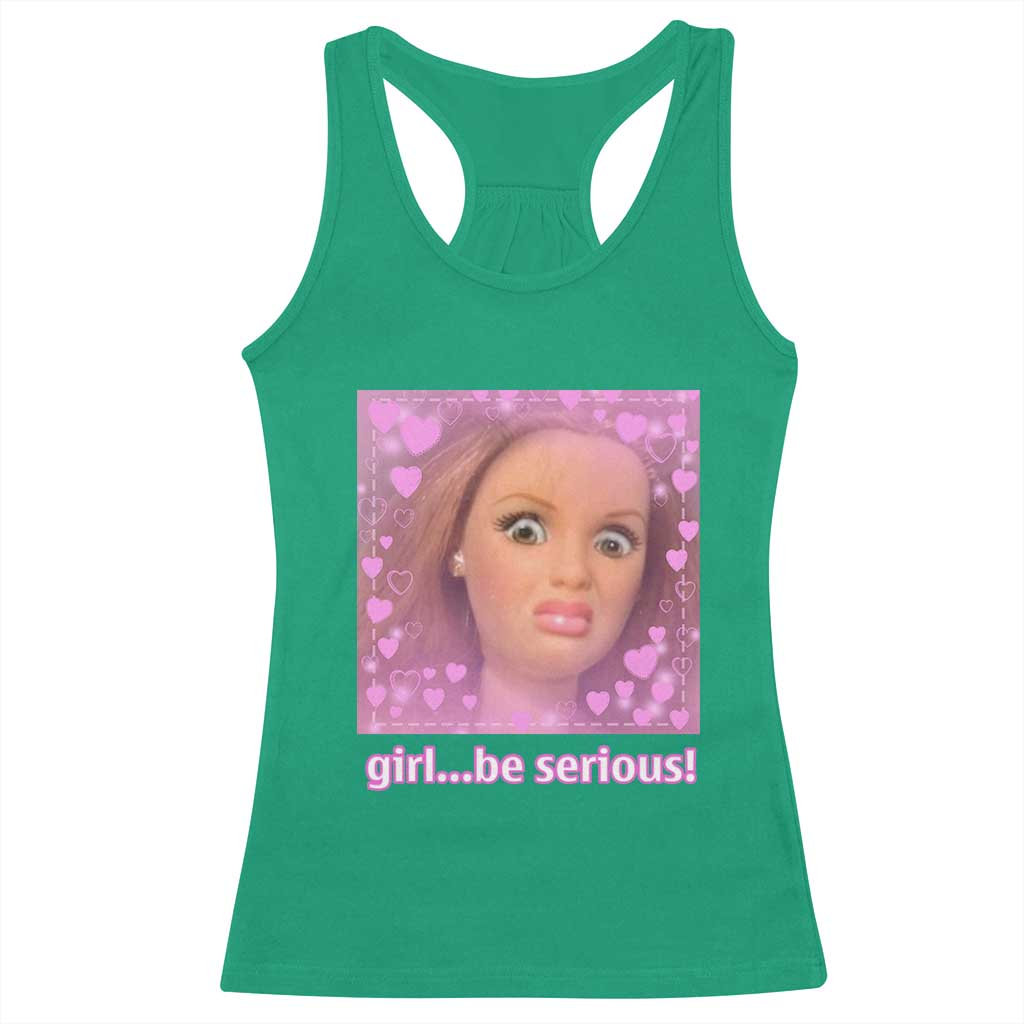 Funny Doll Face Meme Racerback Tank Top Girl Be Serious - Wonder Print Shop