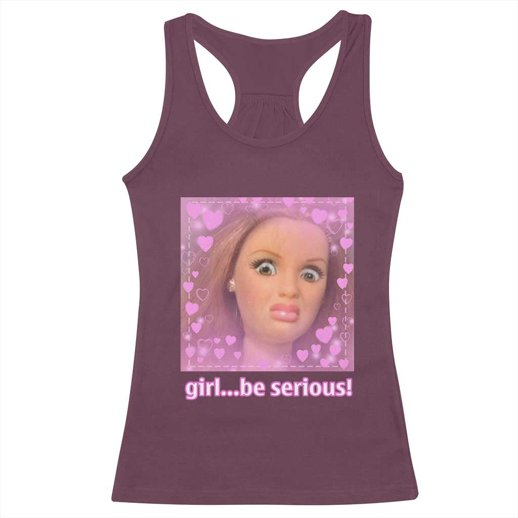 Funny Doll Face Meme Racerback Tank Top Girl Be Serious - Wonder Print Shop