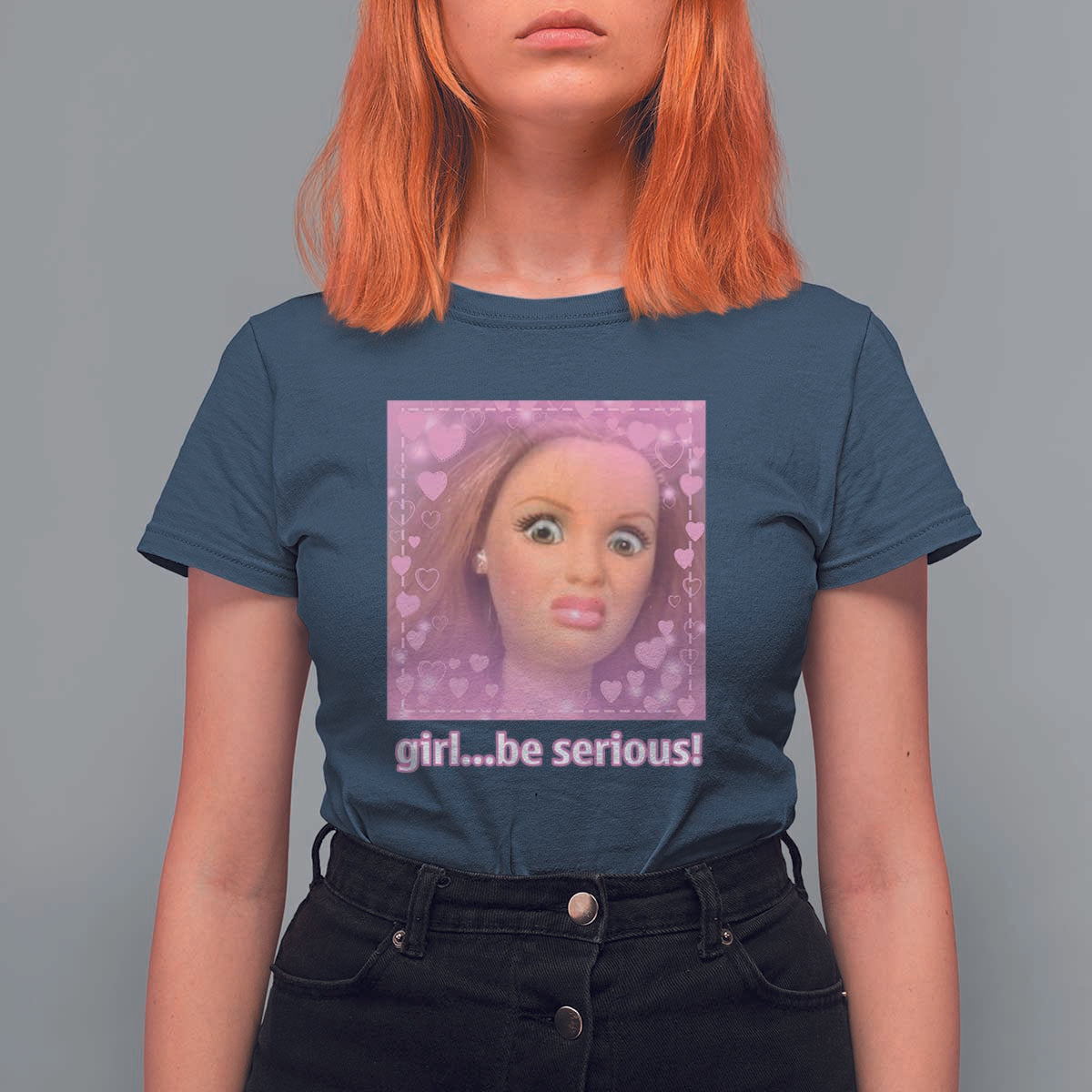 Funny Doll Face Meme T Shirt For Women Girl Be Serious - Wonder Print Shop