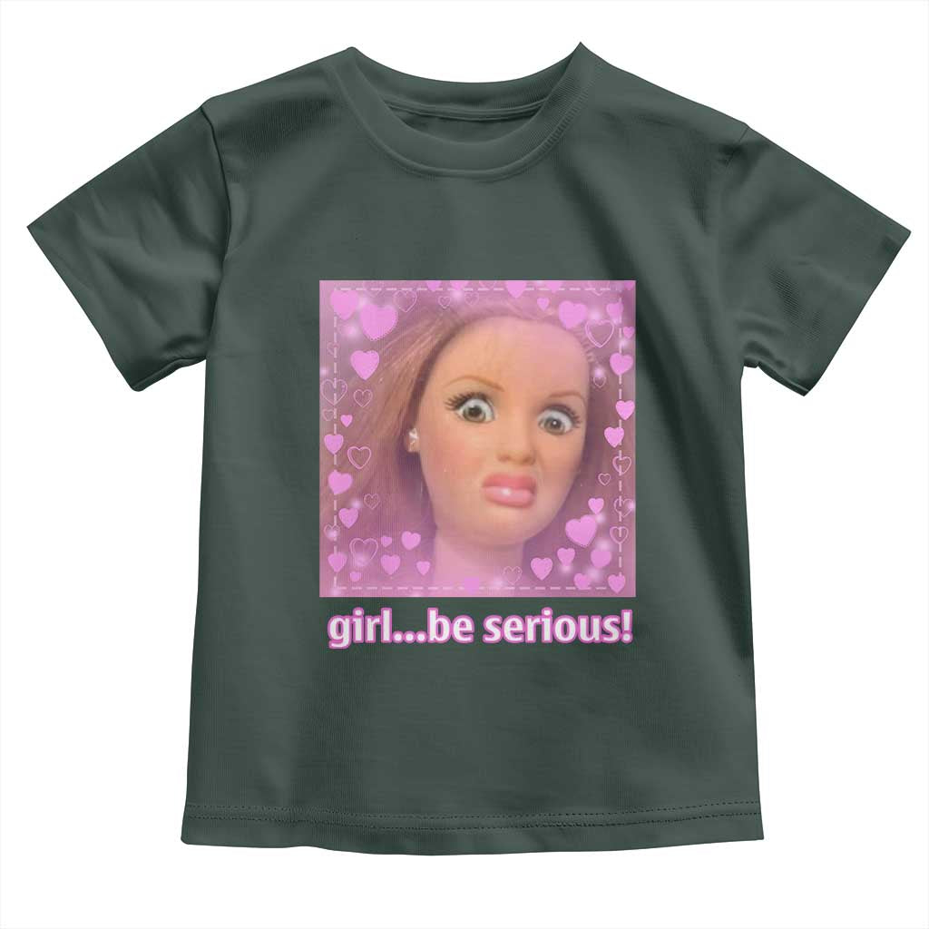 Funny Doll Face Meme Toddler T Shirt Girl Be Serious - Wonder Print Shop
