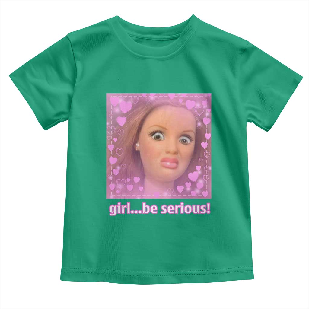 Funny Doll Face Meme Toddler T Shirt Girl Be Serious - Wonder Print Shop