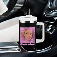 Funny Doll Face Meme Tumbler With Handle Girl Be Serious