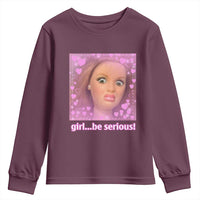 Funny Doll Face Meme Youth Sweatshirt Girl Be Serious - Wonder Print Shop